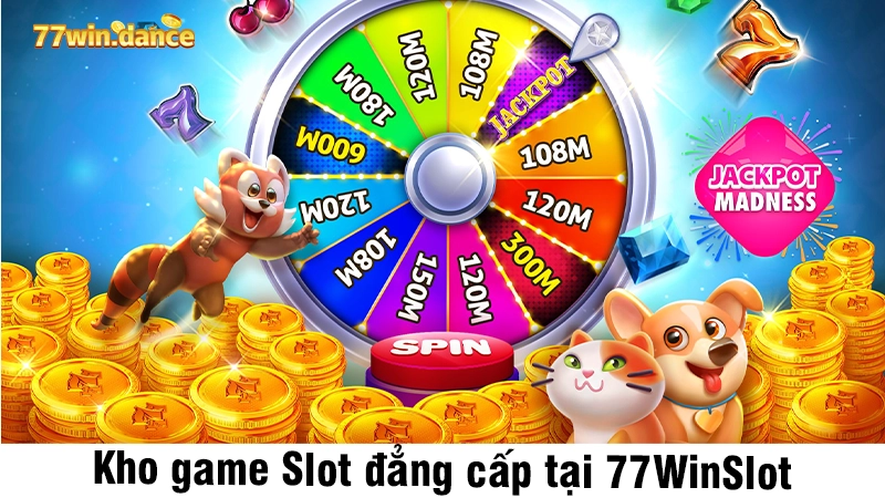 Kho game Slot đẳng cấp tại 77Win