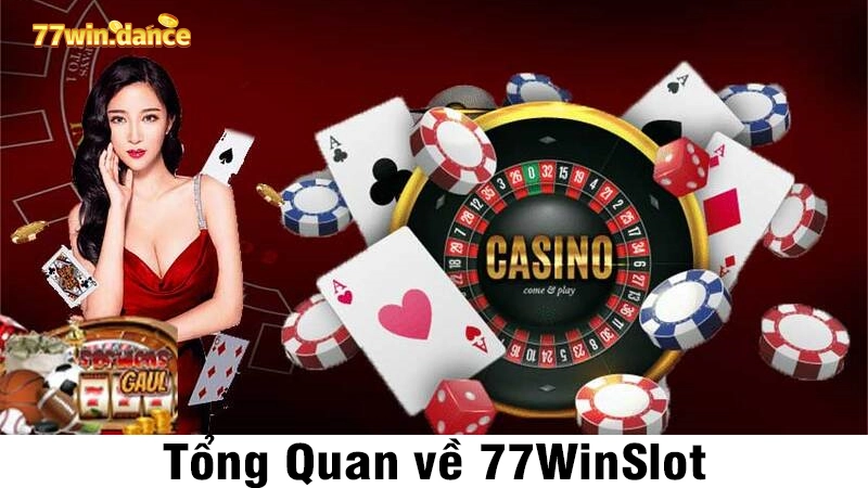 Khám Phá 77Win: Thế Giới Slot Game Đỉnh Cao