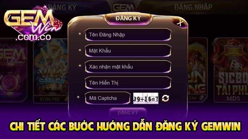 Chi tiết các bước hướng dẫn đăng ký GEMWIN
