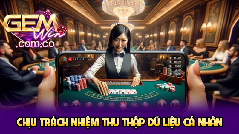 Chính Sách Bảo Mật 1 Chịu trách nhiệm thu thập dữ liệu cá nhân