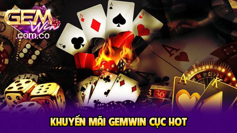 Khuyến mãi GEMWIN cực hot